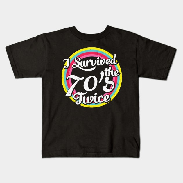 I survived the 70's twice funny retro 80th Birthday Gift for Men Women Kids T-Shirt by BadDesignCo